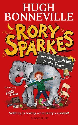 Rory Sparkes and the Elephant in the Room: The hilarious first children's book from Paddington star, Hugh Bonneville