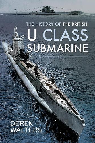The History of the British U Class Submarine