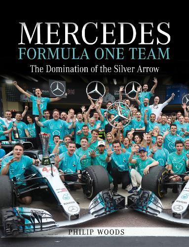 Mercedes Formula One Team: The Domination of the Silver Arrows