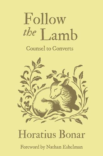 Follow the Lamb: Counsel to Converts