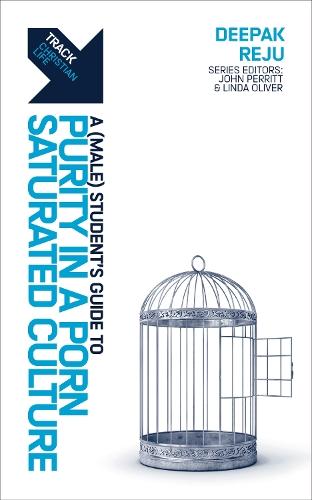 Track: A (Male) Student's Guide to Purity in a Porn-Saturated Culture