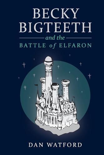 Becky Bigteeth: and the Battle of Elfaron