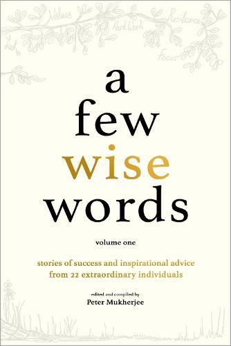 A Few Wise Words: Volume One