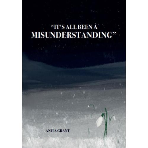 IT'S ALL BEEN A MISUNDERSTANDING