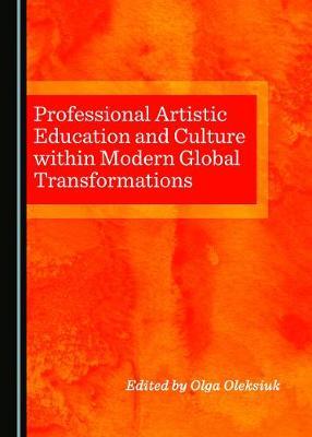 Professional Artistic Education and Culture within Modern Global Transformations
