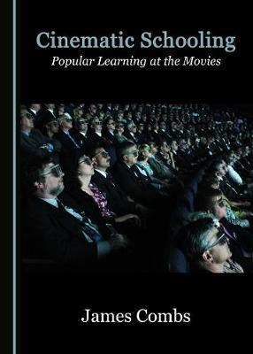 Cinematic Schooling: Popular Learning at the Movies
