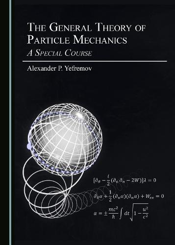 The General Theory of Particle Mechanics: A Special Course