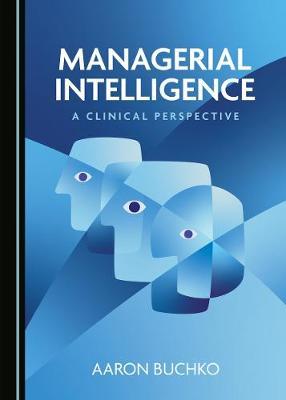 Managerial Intelligence: A Clinical Perspective