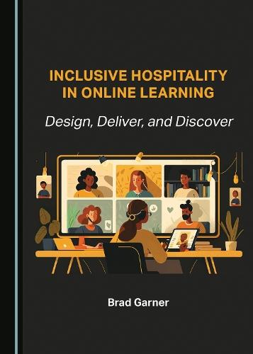 Inclusive Hospitality in Online Learning: Design, Deliver, and Discover