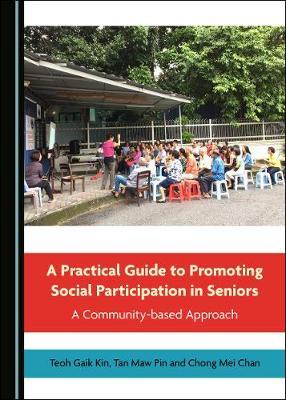 A Practical Guide to Promoting Social Participation in Seniors: A Community-based Approach