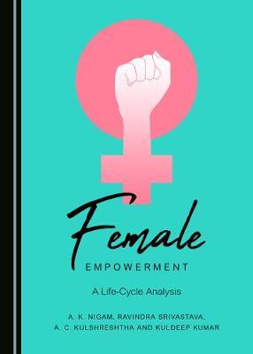 Female Empowerment: A Life-Cycle Analysis