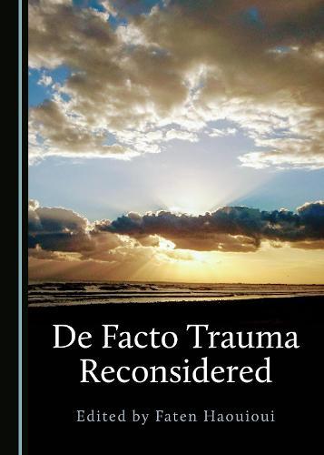 De Facto Trauma Reconsidered