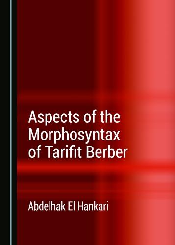 Aspects of the Morphosyntax of Tarifit Berber