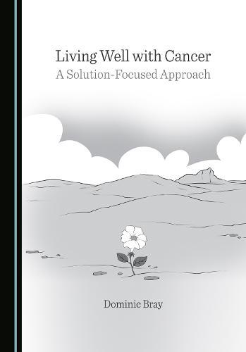 Living Well with Cancer: A Solution-Focused Approach