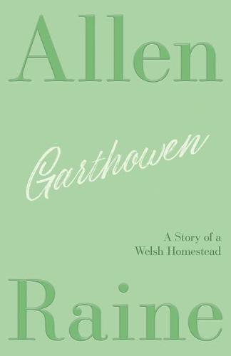 Garthowen: A Story of a Welsh Homestead