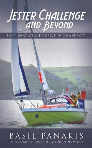 Jester Challenge and Beyond: Small Boat Atlantic Crossing on a Budget
