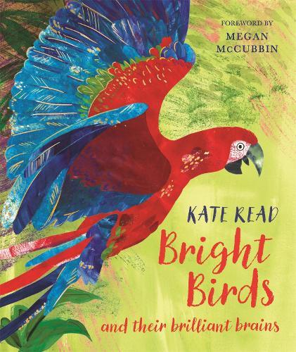 Bright Birds: and their brilliant brains