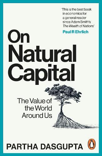 On Natural Capital: The Value of the World Around Us