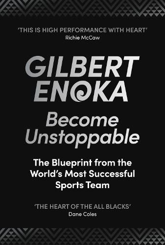 Become Unstoppable: The Blueprint from the World's Most Successful Sports Team