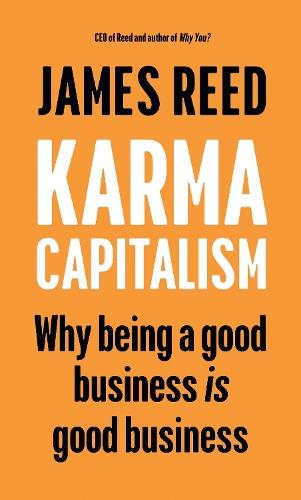 Karma Capitalism: Why being a good business is good business