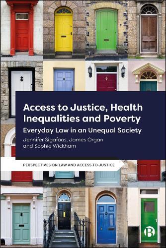 Access to Justice, Health Inequalities and Poverty: Everyday Law in an Unequal Society