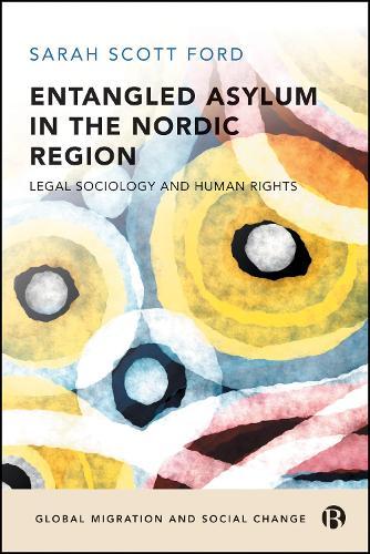 Entangled Asylum in the Nordic Region: Legal Sociology and Human Rights