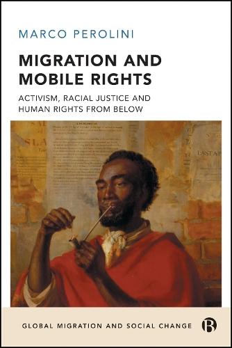 Migration and Mobile Rights: Activism, Racial Justice, and Human Rights from Below