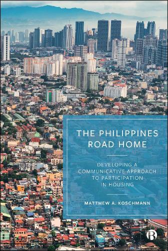 The Philippines Road Home: Developing a Communicative Approach to Participation in Housing