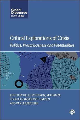 Critical Explorations of Crisis: Politics, Precariousness, and Potentialities