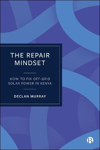The Repair Mindset: How to Fix Off-Grid Solar Power in Kenya