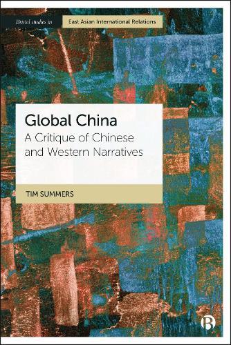 Global China: A Critique of Chinese and Western Narratives