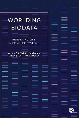 Worlding Biodata: Rendering Life in Complex Systems