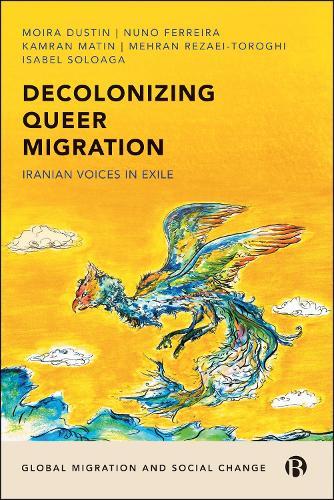 Decolonizing Queer Migration: Iranian Voices in Exile
