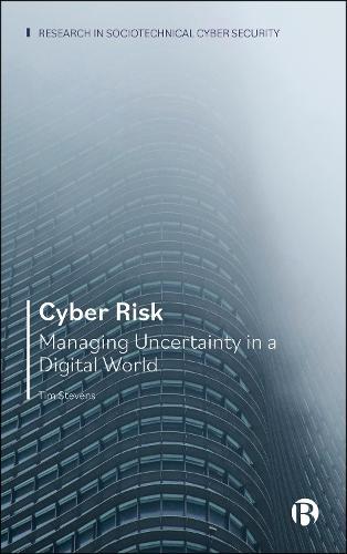 Cyber Risk: Managing Uncertainty in a Digital World
