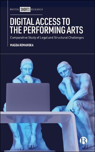 Digital Access to the Performing Arts: Comparative Study of Legal and Structural Challenges