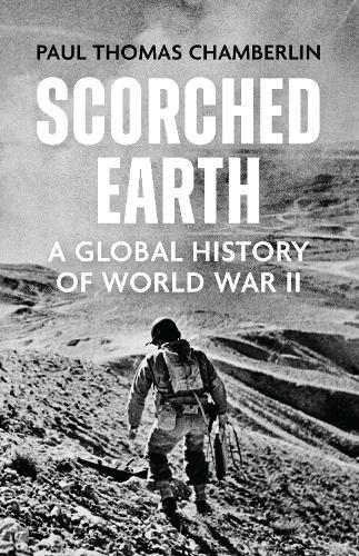 Scorched Earth: A Global History of World War II