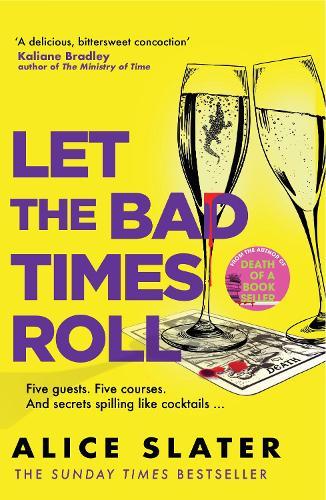 Let the Bad Times Roll: The dark and deadly new novel from the author of Death of a Bookseller