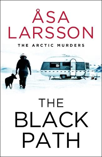 The Black Path: The Arctic Murders – A gripping and atmospheric murder mystery