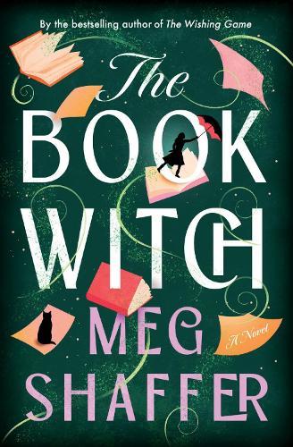 The Book Witch: A Magical Love Letter To Books, Book Boyfriends And Storytelling