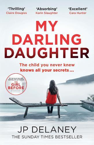 My Darling Daughter: the addictive, twisty thriller from the author of THE GIRL BEFORE