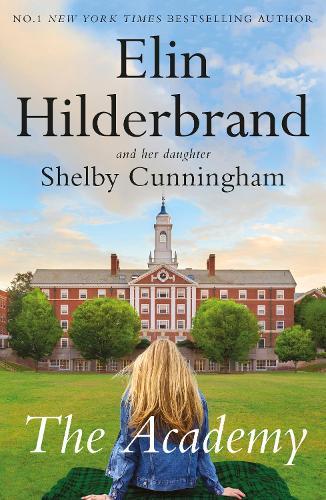 The Academy: the completely addictive novel set at an elite New England boarding school