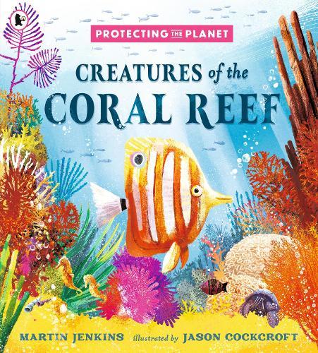 Protecting the Planet: Creatures of the Coral Reef
