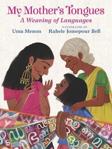 My Mother's Tongues: A Weaving of Languages: A lyrical love letter celebrating immigrant multilingualism and mixed cultural identities, ideal for Mother's Day