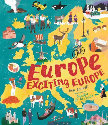 Europe, Exciting Europe: Discover incredible facts about every country in an illustrated gift book perfect for curious young explorers