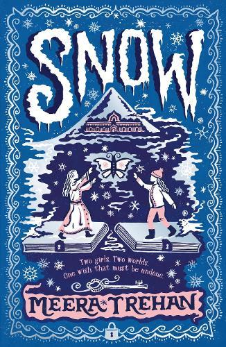 Snow: A magical winter fantasy for children age 9-12 - a fairy-tale adventure of princesses, secrets, friendship and a kingdom in peril