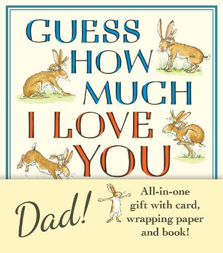 Guess How Much I Love You, Dad!: Father’s Day Gift Edition: The perfect present for Father's Day, with classic book, card and gift wrap all in one elegant and handy package!