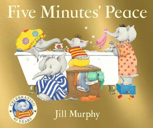 Five Minutes' Peace: 40th anniversary edition of the beloved classic and funny, heartwarming picture book about a busy elephant mum and her children – perfect for kids age 3-7