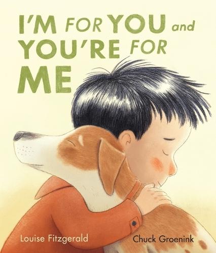 I'm for You and You're for Me: A perfect gift for little dog lovers and families welcoming a new pet