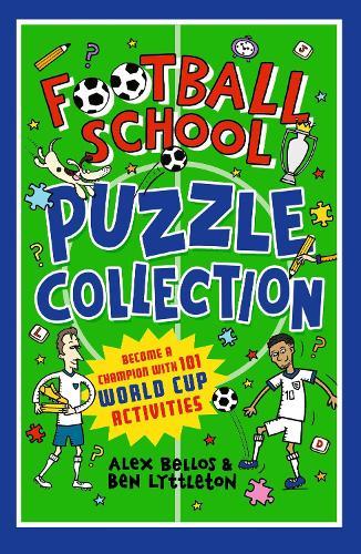 Football School Puzzle Collection: Become a Champion with 101 World Cup Activities: Football activity book packed with 100 puzzles, quizzes and joke for boys and girls aged 7, 8, 9, 10 who love football - hours of holiday reading fun
