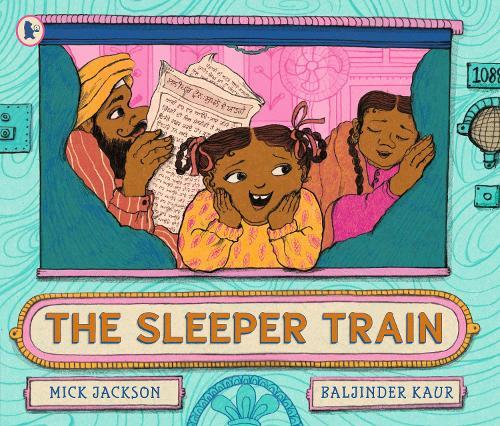 The Sleeper Train: A moonlit railway adventure set in India perfect for bedtime reading with 3-5 year-olds